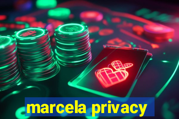 marcela privacy